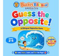 Bucky’s Bilingual Opposites for Toddlers: Learn Opposites in English and Spanish