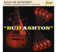 Bud ASHTON Man of Mystery: Embassy's Swingin' Guitarist 1959-62 (CD)