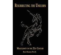 Bud Harris Resurrecting the Unicorn (Tascabile)