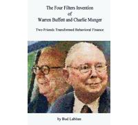 Bud Labitan The Four Filters Invention of Warren Buffett and Charlie (Tascabile)