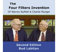 Bud Labitan The Four Filters Invention of Warren Buffett and Charlie (Tascabile)