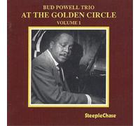 Bud Powell Trio Bud Powell Trio at the Golden Circle - Volume 1 (CD) Album