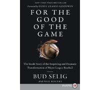 Bud Selig For the Good of the Game (Tascabile)