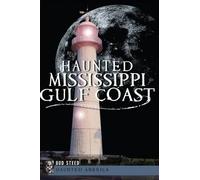 Bud Steed Haunted Mississippi Gulf Coast (Tascabile) Haunted America