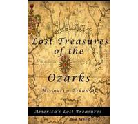 Bud Steed Lost Treasures of the Ozarks (Tascabile) America's Lost Treasures