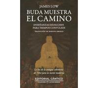 Buda muestra el camino/ Buddha Shows the Way: Enseñanzas dzogchen para tiempos convulsos