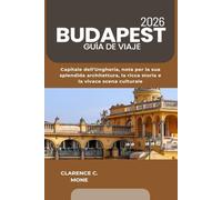 Budapest Guía de viaje 2026: Capital de Hungría, conocida por su impresionante arquitectura, rica historia y vibrante escena cultural