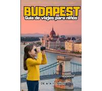 BUDAPEST - GUÍA DE VIAJES PARA NIÑOS