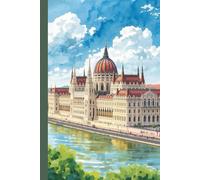 Budapest Hungary Travel Journal: A lined 6x9 notebook to write about your travels to Central Europe