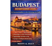 BUDAPEST REISEFÜHRER 2026: Ein Taschenführer zur Stadt der verborgenen Schätze