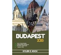 BUDAPEST REISEFÜHRER: Entdecken Sie Budapests Sehenswürdigkeiten, versteckte Schätze und lokale Abenteuer