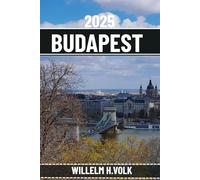 BUDAPEST REISEFÜHRER: Entdecken Sie Budapests Top-Attraktionen, versteckte Schätze, Outdoor-Aktivitäten, Kultur und lokale Geheimnisse für abenteuerlustige Alleinreisende