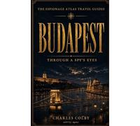 Budapest: Through A Spy's Eyes