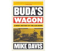Buda's Wagon: A Brief History of the Car Bomb
