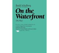 Budd Schulberg On the Waterfront (Tascabile) Plays for Performance Series