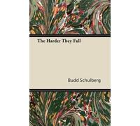 Budd Schulberg The Harder They Fall (Tascabile)