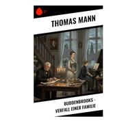 Buddenbrooks - Verfall einer Familie