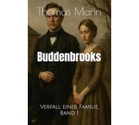 Buddenbrooks: Verfall einer Familie, Band 1 (German Edition)