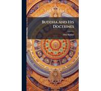 Buddha And His Doctrines