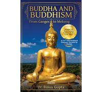 Buddha & Buddhism | From the Ganges to Mekong