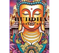 Buddha Coloring Book for adults: 100 inspiring coloring pages for inner peace and relaxation