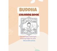 Buddha Coloring Book for Kids: 50+ Calm and Inspiring Coloring Pages with Buddha and Mindfulness Themes for Ages 3-8