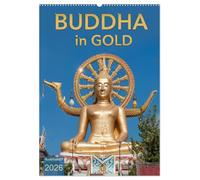 BUDDHA in GOLD (Wandkalender 2026 DIN A2 hoch), CALVENDO Monatskalender: Buddha-Statuen aus Asien im Glanz des Goldes