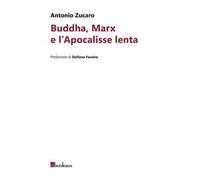 Buddha, Marx e l'Apocalisse lenta