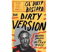 Buddha Monk Mic The Dirty Version: On Stage, in the Studio, a (Copertina rigida)