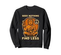 Buddha Zen Pace Non Cercare Trova Meno Felpa