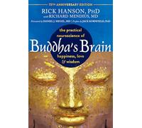 Buddha's Brain: The Practical Neuroscience of Happiness, Love, and Wisdom