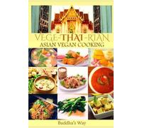 Buddha's Way Vege -Thai - Rian Asian Vegan Cooking (Tascabile)