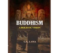 BUDDHISM A HOLISTIC VISION