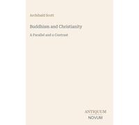 Buddhism and Christianity: A Parallel and a Contrast
