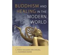 Salguero Melissa Anne-Marie Cu Buddhism and Healing in the Modern W (Tascabile)