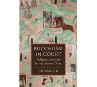 Buddhism in Court: Religion, Law, and Jurisdiction in China