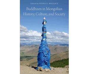 Buddhism in Mongolian History, Culture, and Society