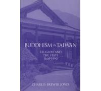Buddhism in Taiwan: Religion and the State, 1660-1990