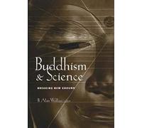 Buddhism & Science: Breaking New Ground