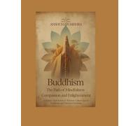 Buddhism: The Path of Mindfulness Compassion and Enlightenment