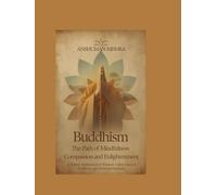 Buddhism: The Path of Mindfulness Compassion and Enlightenment
