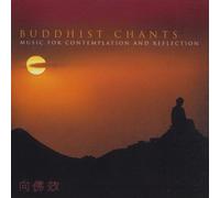 Buddhist Chants: Music for Contemplation and Reflection