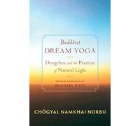 Chogyal Namkhai Norbu Buddhist Dream Yoga (Tascabile)