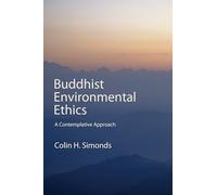 Buddhist Environmental Ethics: A Contemplative Approach