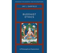Jay L. Garfield Buddhist Ethics (Tascabile) Buddhist Philosophy For Philosophers