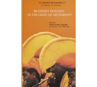 Buddhist Heresies in the Light of Orthodoxy