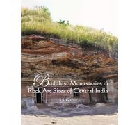 Buddhist Monasteries in Rock Art Sites of Central India