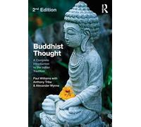 Buddhist Thought: Second Edition: A Complete Introduction to the Indian Tradition