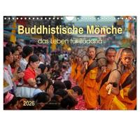 Buddhistische Mönche - das Leben für Buddha (Wandkalender 2026 DIN A4 quer), CALVENDO Monatskalender: Aus Leid und Unvollkommenheit zu Harmonie und Glück - eindrucksvolle Bilder buddhistischer Mönche.