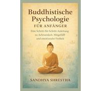 Buddhistische Psychologie FÜR ANFÄNGER